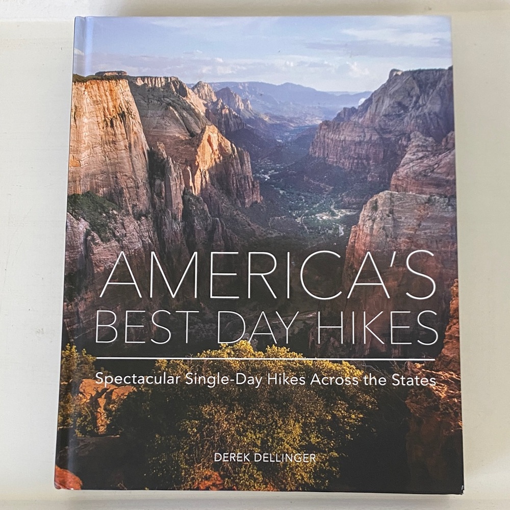 America's Best Day Hikes - Single-Day Hikes Coffee Table Book by Derek Dellinger